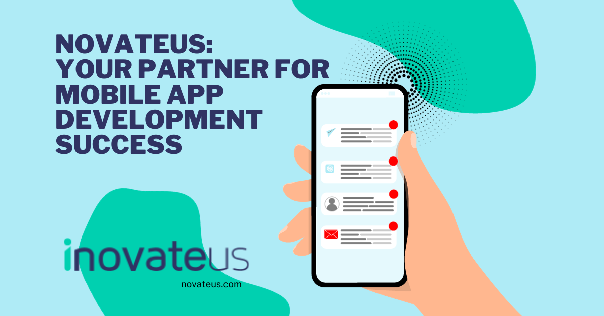 Novateus Your Partner for Mobile App Development Success