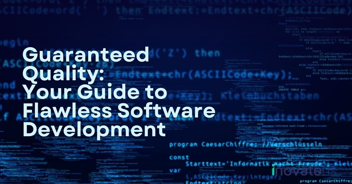 Guaranteed Quality Your Guide to Flawless Software Development